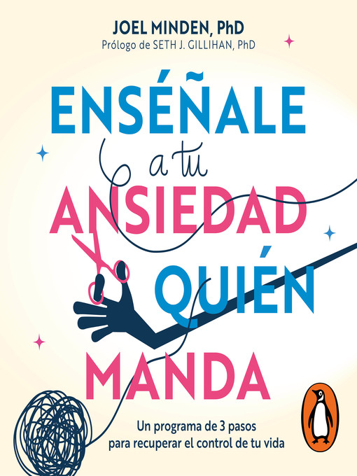 Title details for Enséñale a tu ansiedad quién manda by Joel Minden, PhD - Available